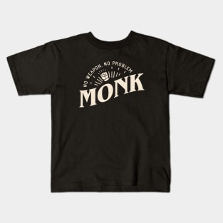 Monk No Weapon No Problem Funny Tabletop RPG Kids T-Shirt